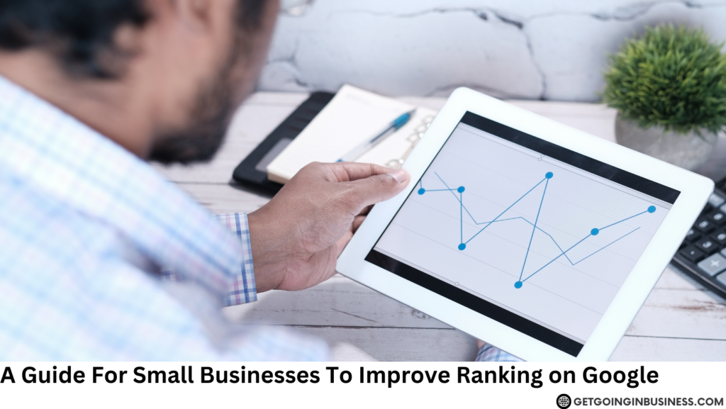 A Guide For Small Businesses to Improve Ranking on Google